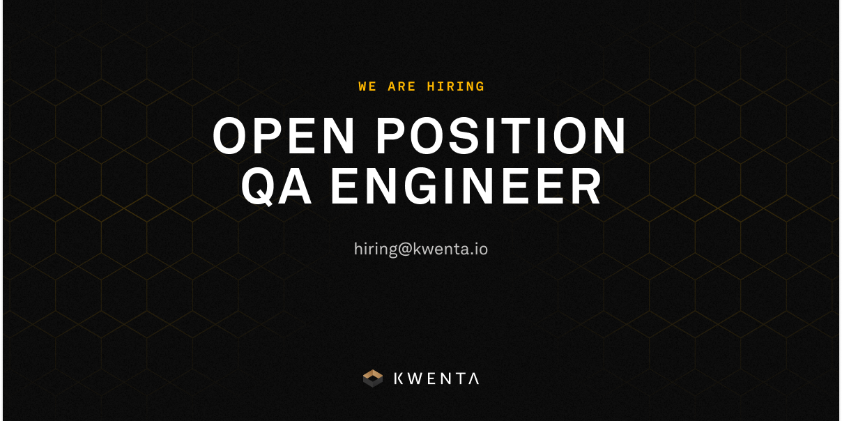 Kwenta Open Position: QA Engineer